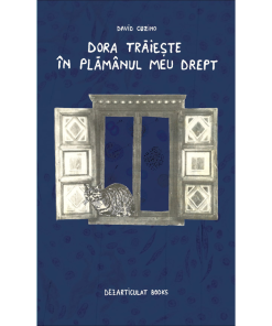 Dora trăiește în plămânul meu drept-David Cuzino